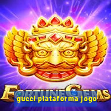 gucci plataforma jogo